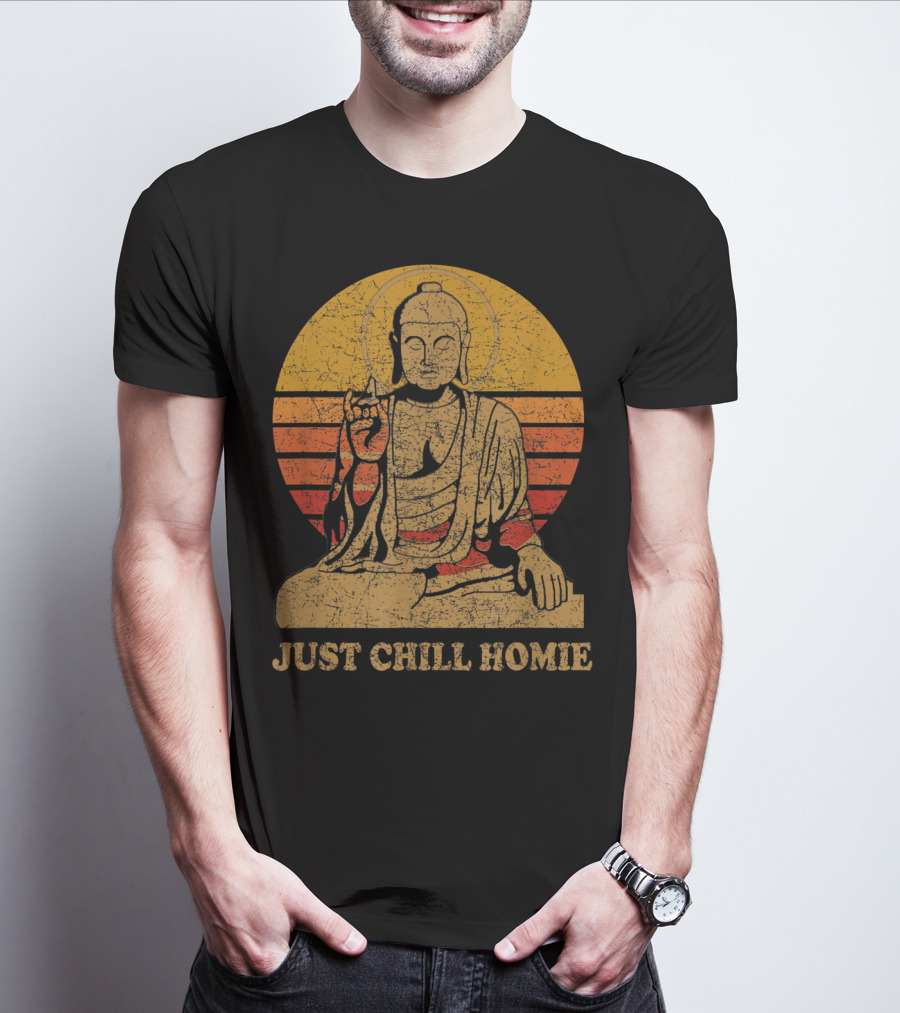 Buddha Just Chill Homie Retro Sunset Vibe T-Shirt