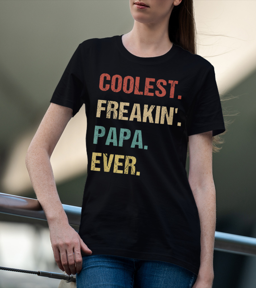 Coolest Freakin' PAPA Ever T-Shirt