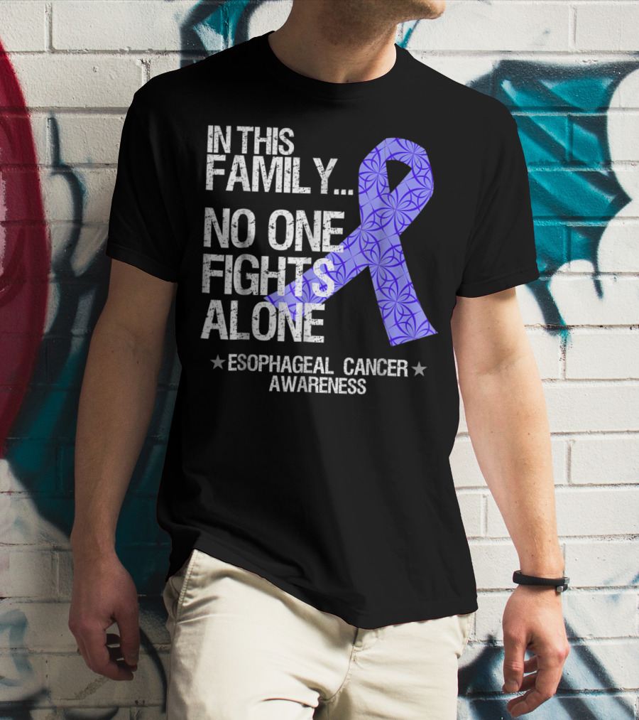 In This Family No One Fights Alone Esophageal Cancer Awareness T-Shirt
