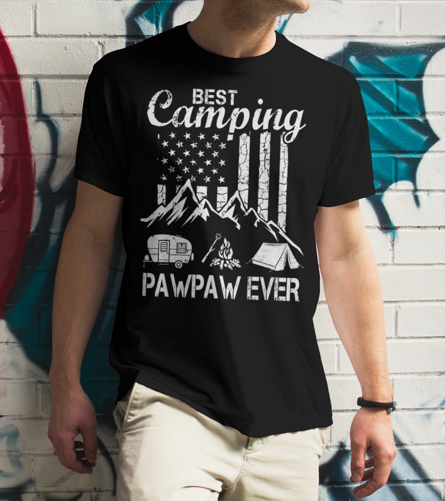 Best Camping Pawpaw Ever Mountains Flag Tent Camper Fire Father's Day T-Shirt
