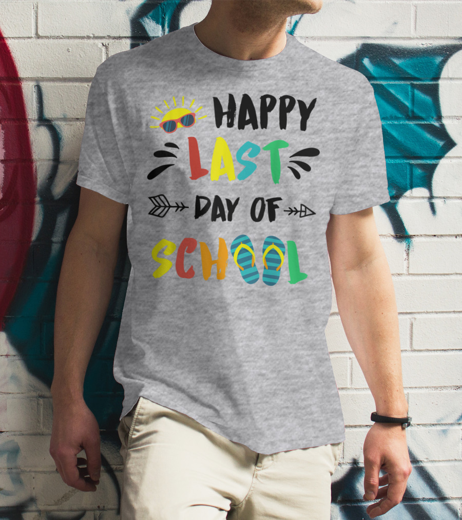 Happy Last Day Of School With Sunglasses And Flip Flops T-Shirt
