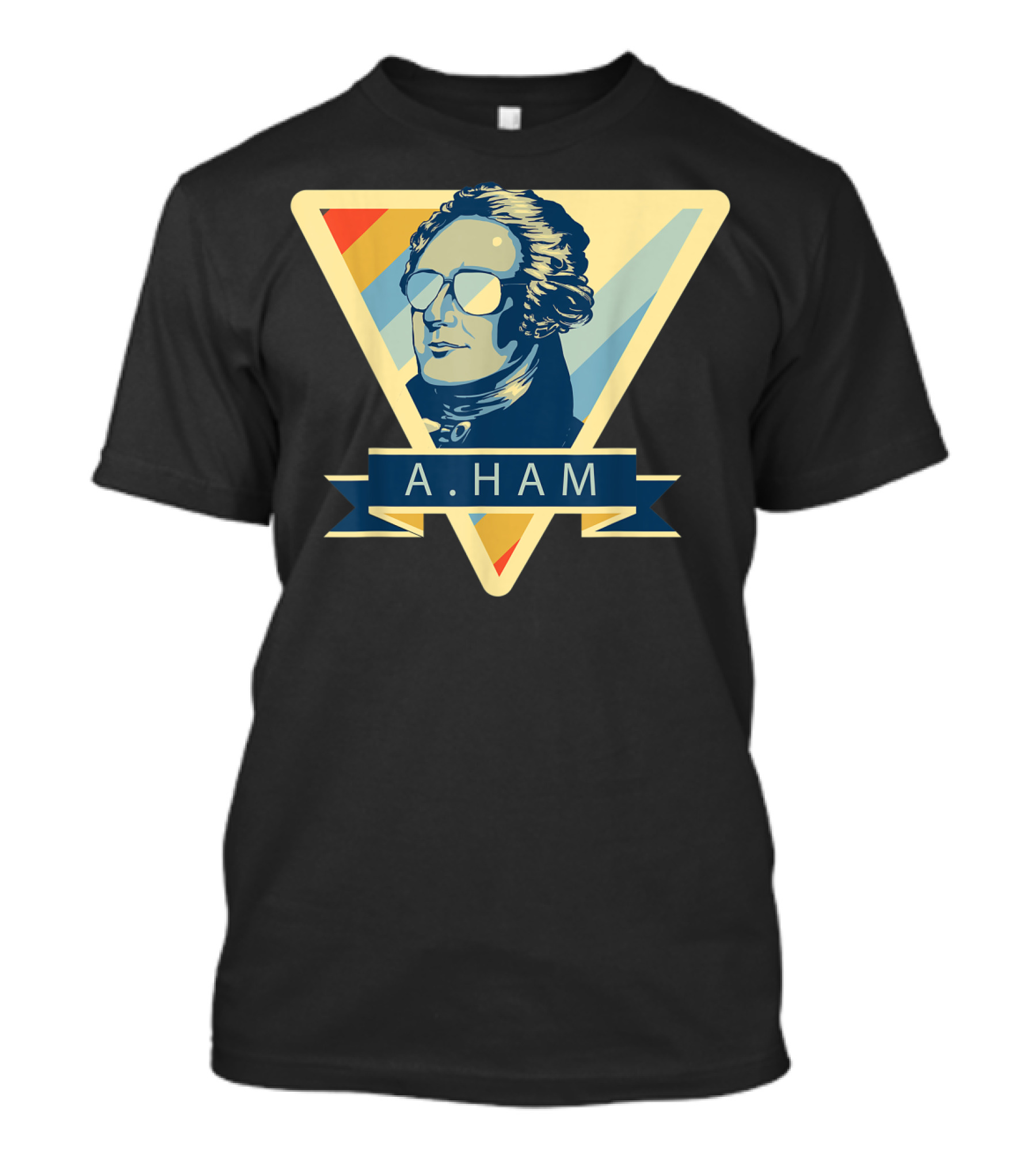 Alexander Hamilton A Ham Triangle Sunglasses Motif T-Shirt