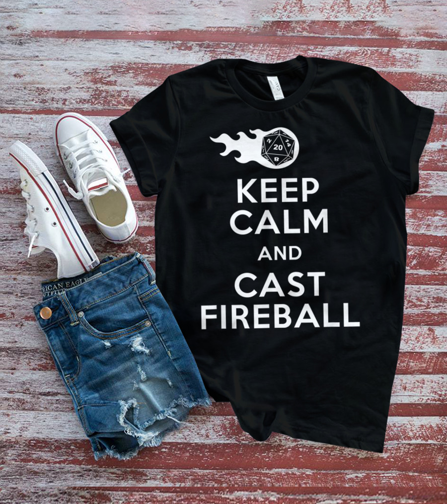 Keep Calm And Cast Fireball Dungeon Dragons Gaming Dice T-Shirt