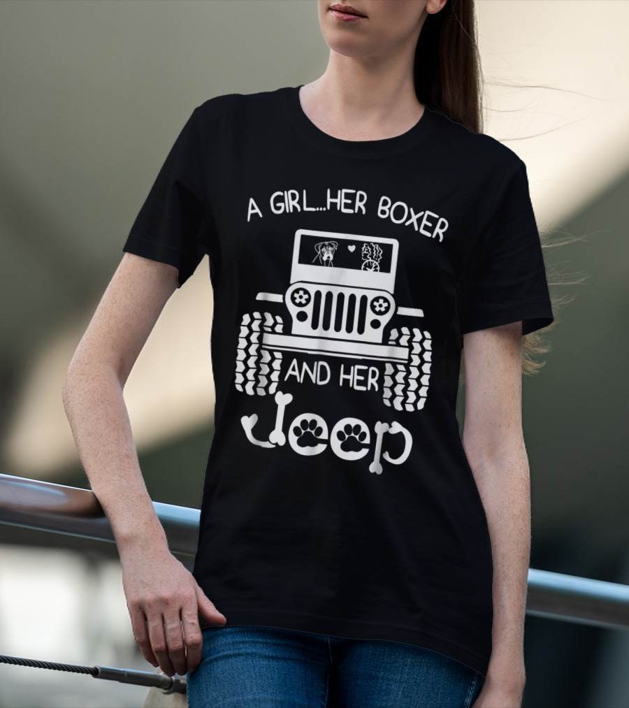 A Girl Her Boxer And Her Jeep Dog Lover Jeep Girl T-Shirt