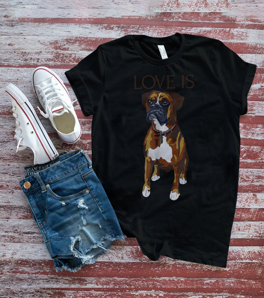 Boxer Love Is Cute Dog Love Is T-Shirt