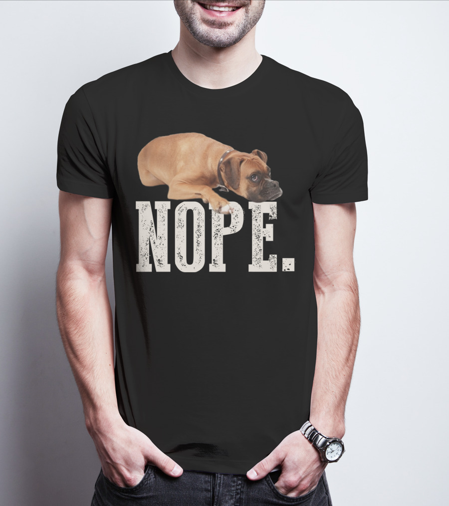Nope Boxer Dog Laying Down T-Shirt