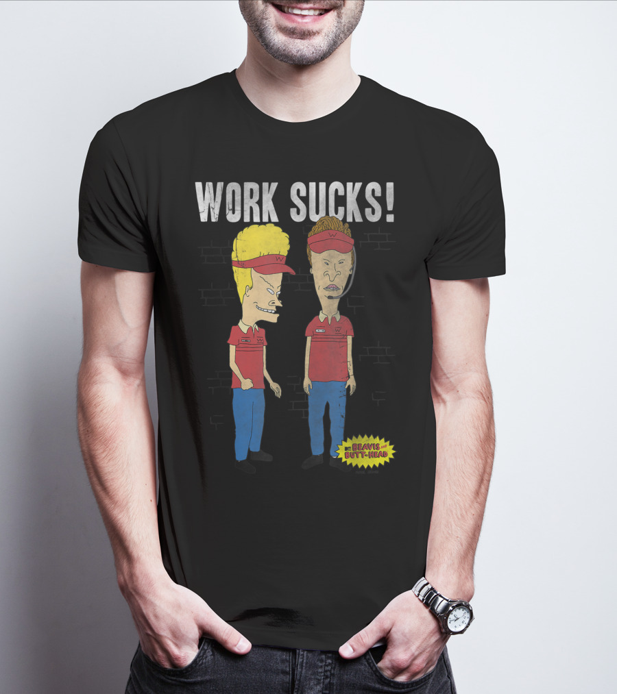 Work Sucks Beavis And Butt-Head T-Shirt