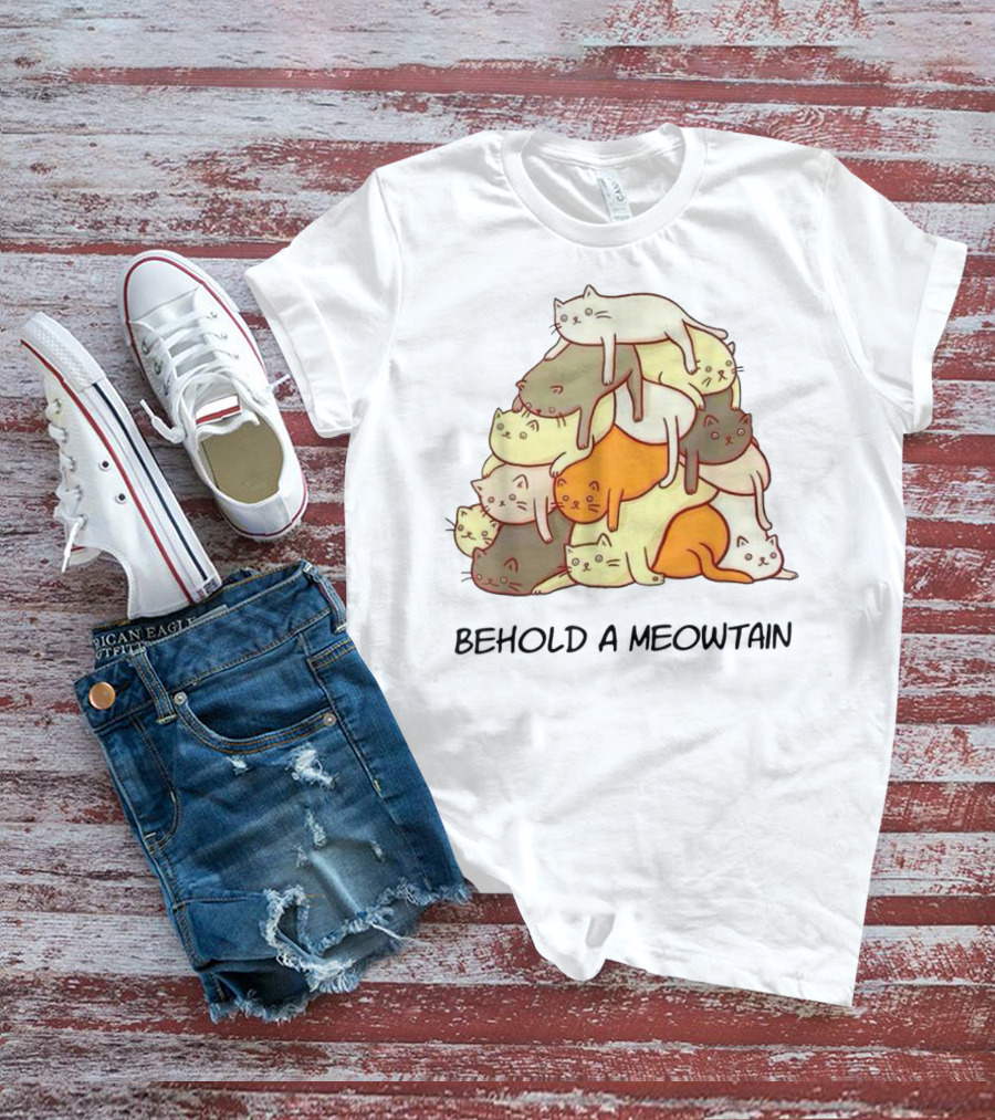 Behold A Meowtain Kitten Kitty Meow Cat Stack T-Shirt