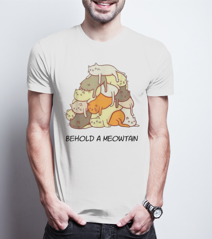 Behold A Meowtain Kitten Kitty Meow Cat Stack T-Shirt