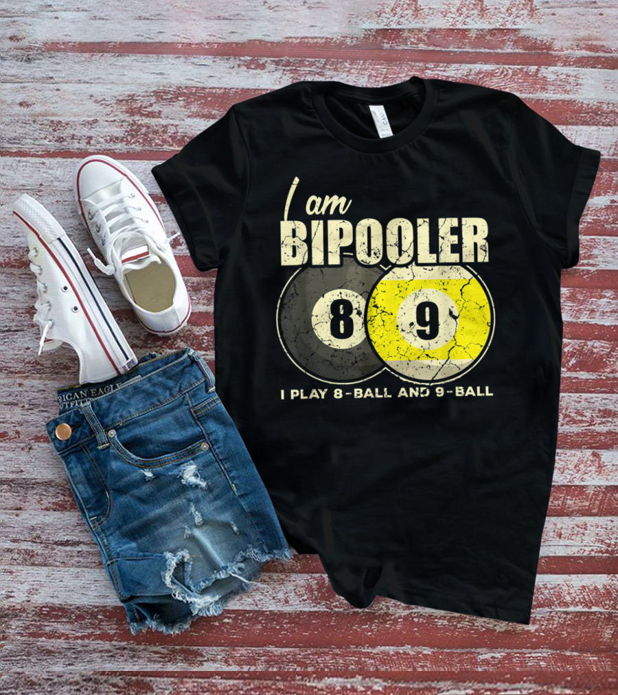 I Am BiPooler 8 9 I Play 8-Ball And 9-Ball Billiard Pool Snooker T-Shirt