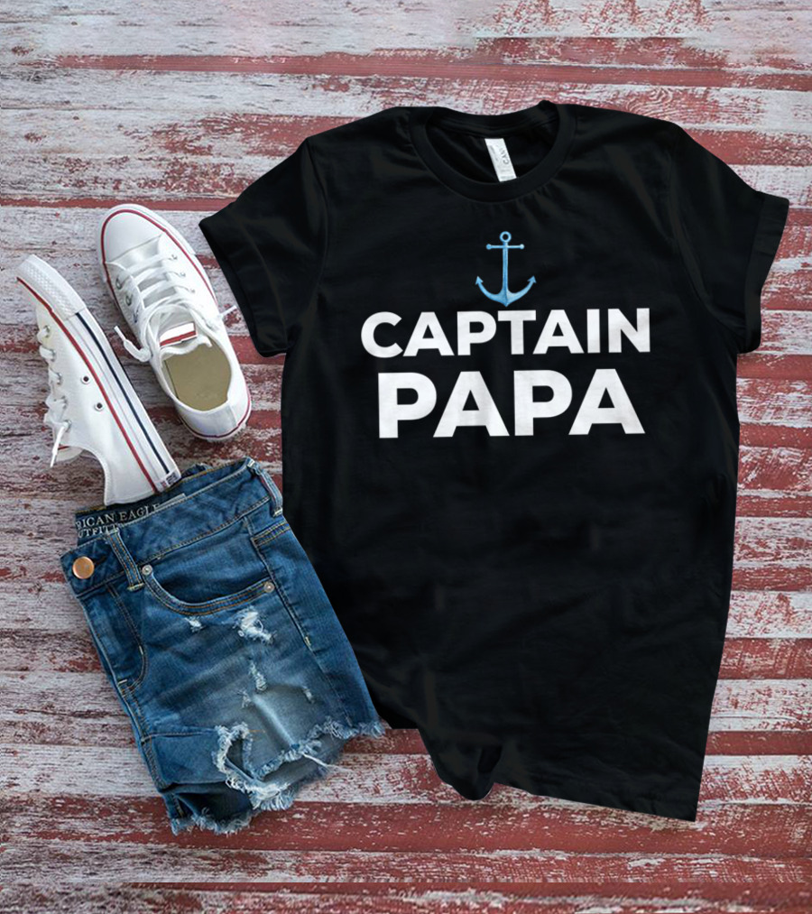 Captain Papa Father's Day Anchor Boat Captain T-Shirt