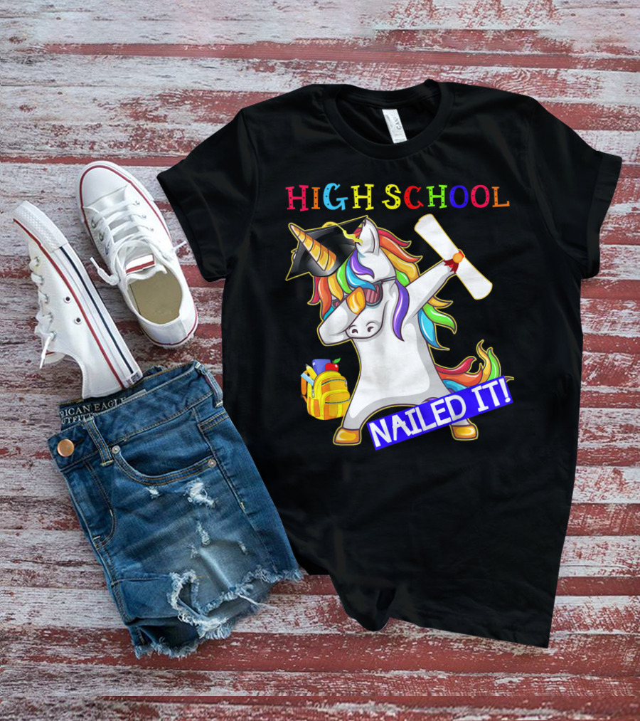 High School Dabbing Unicorn Nailed It Graduation T-Shirt