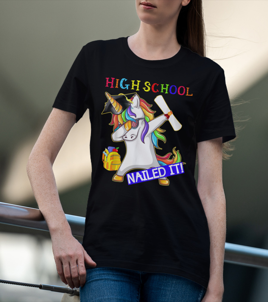 High School Dabbing Unicorn Nailed It Graduation T-Shirt