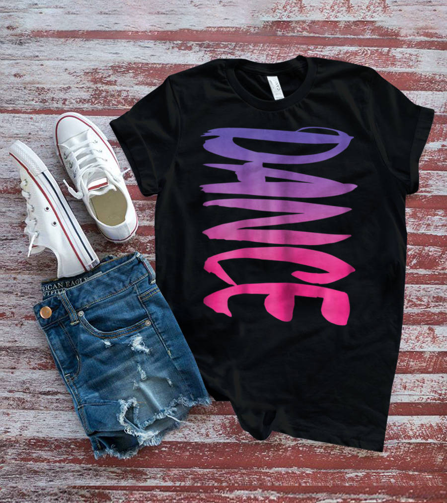 Dance Fun Bold Gradient Style For Colorful Girls Teens T-Shirt
