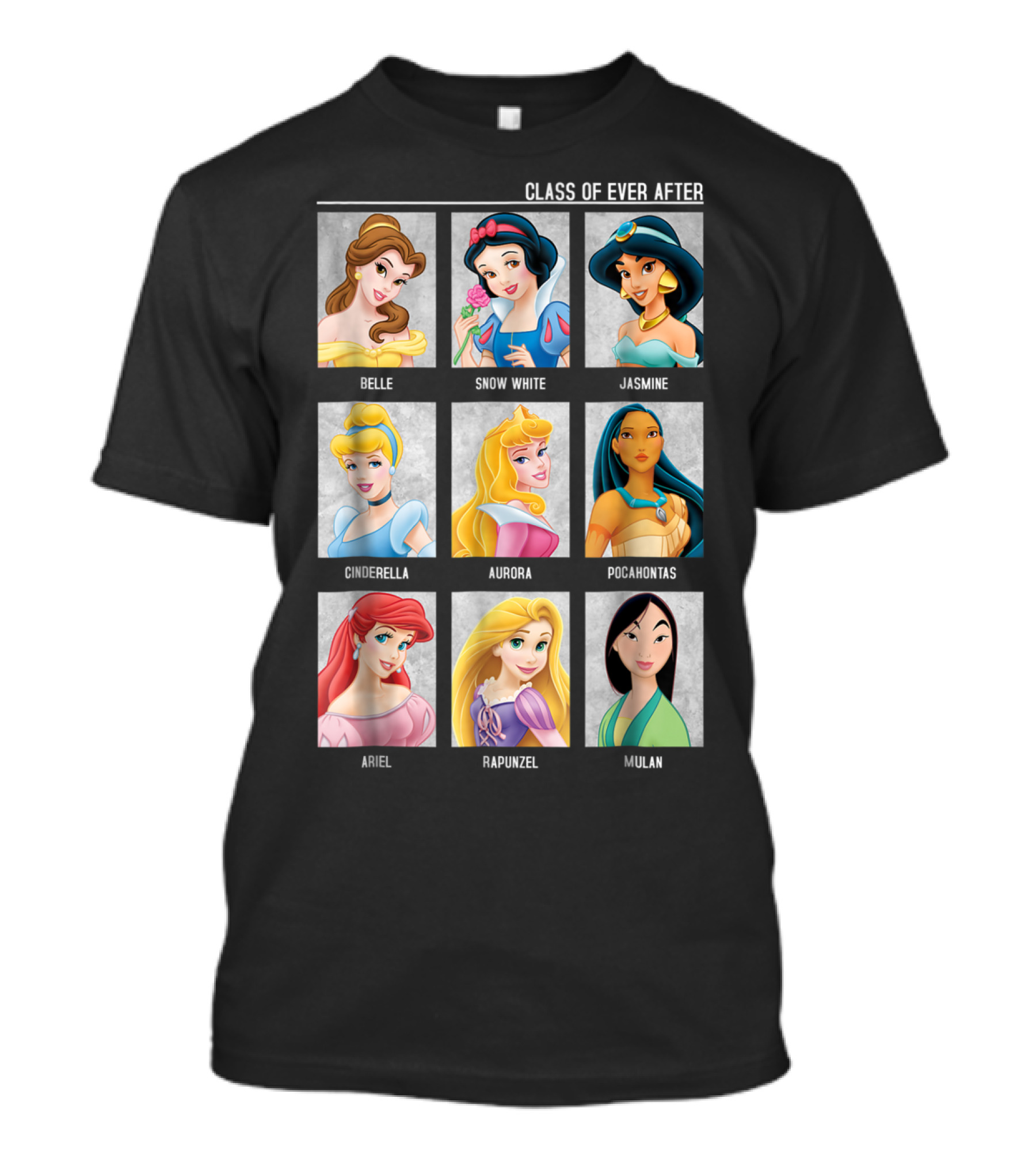Disney Princesses Class Of Ever After Belle Snow White Jasmine Cinderella Aurora Pocahontas Ariel Rapunzel Mulan T-Shirt
