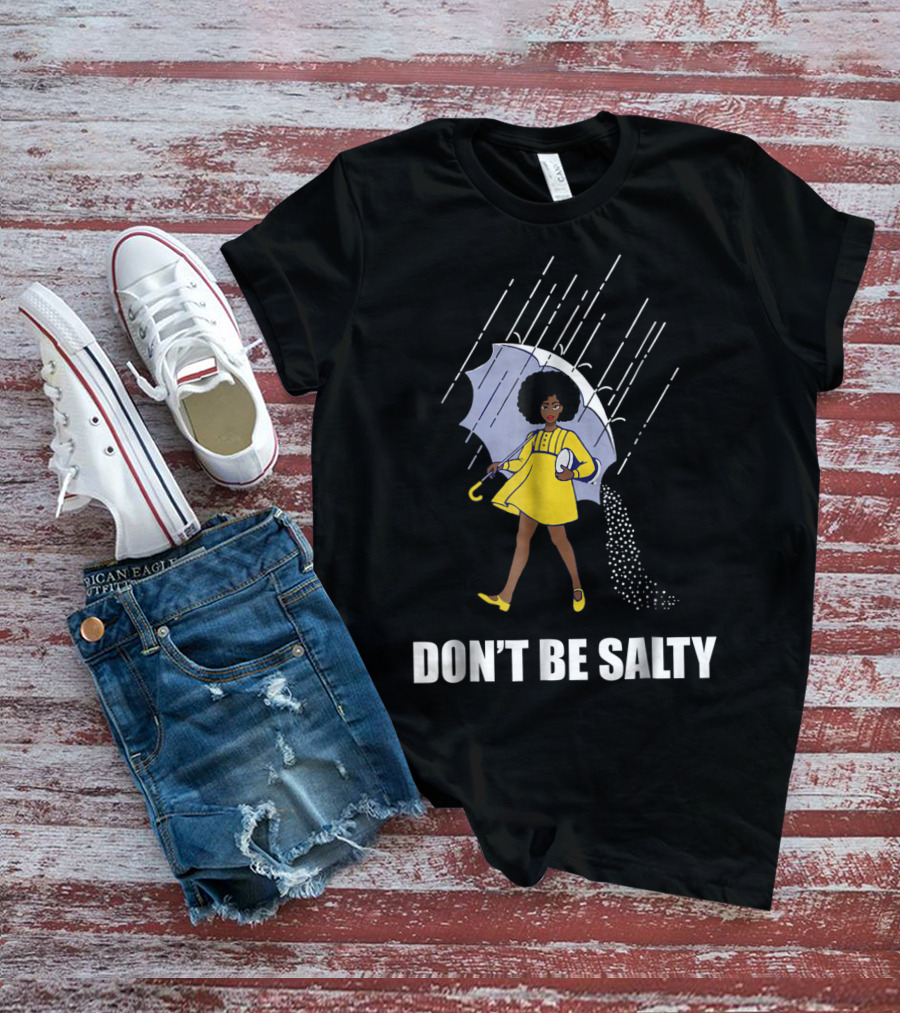 Don't Be Salty Retro Rainy Day Girl With Umbrella T-Shirt