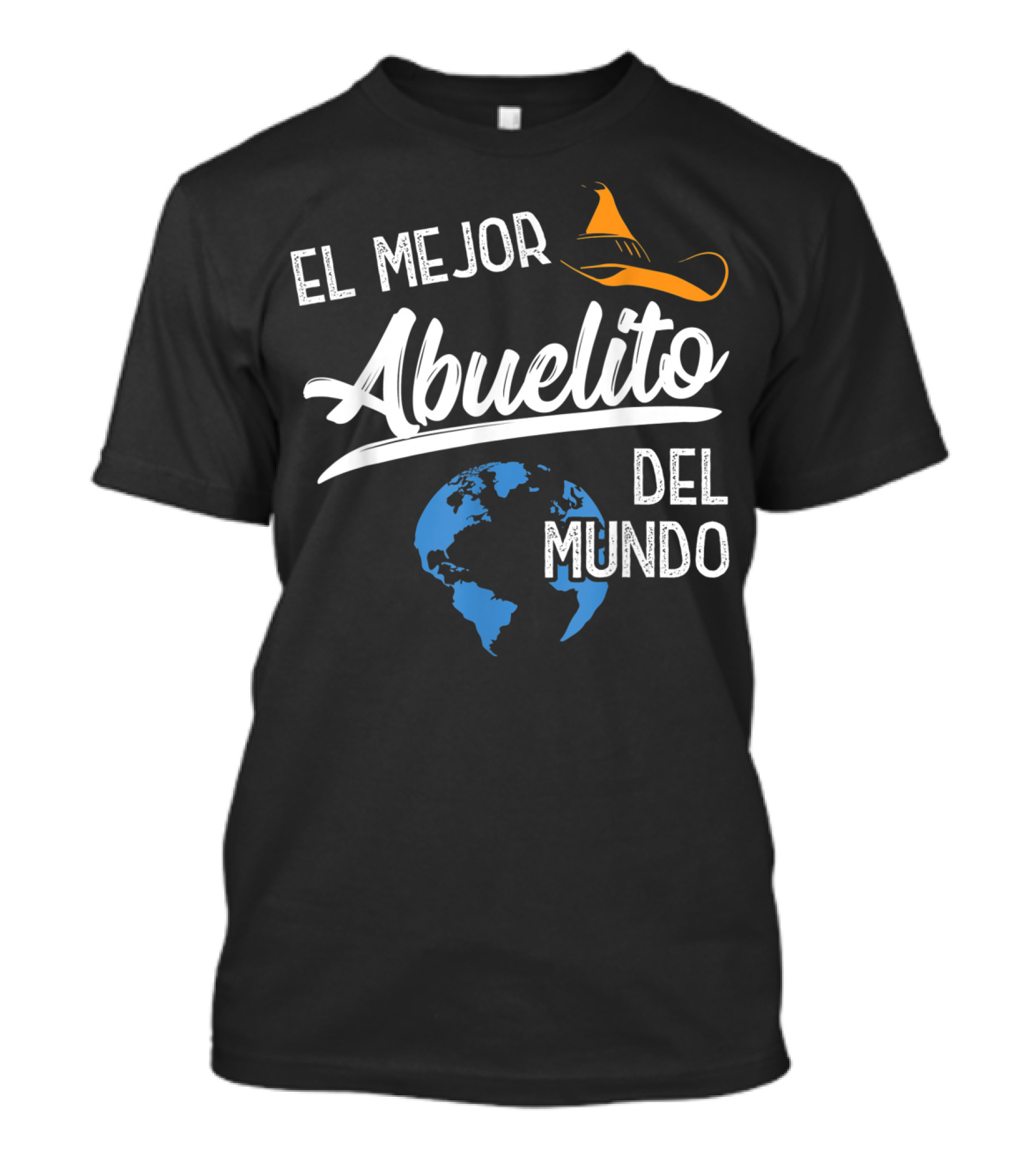 El Mejor Abuelito Del Mundo Sombrero Globe T-Shirt