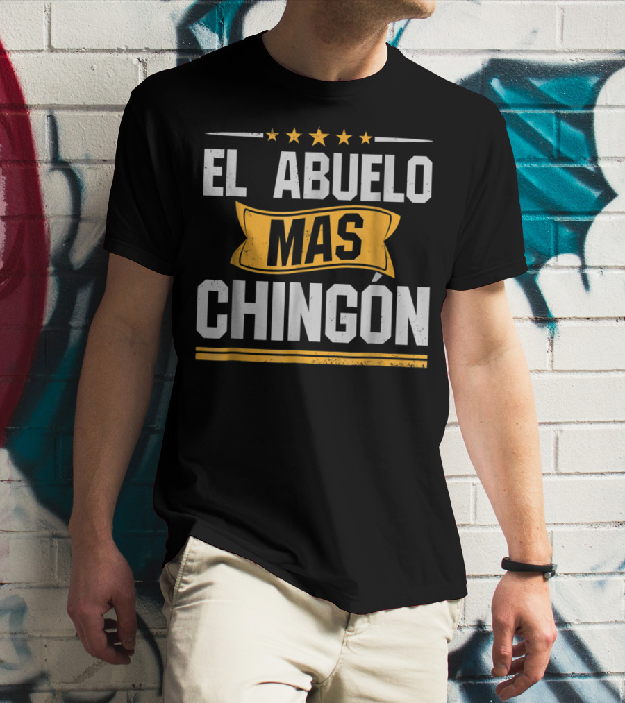El Abuelo Mas Chingon Stars Banner Bold Letters T-Shirt