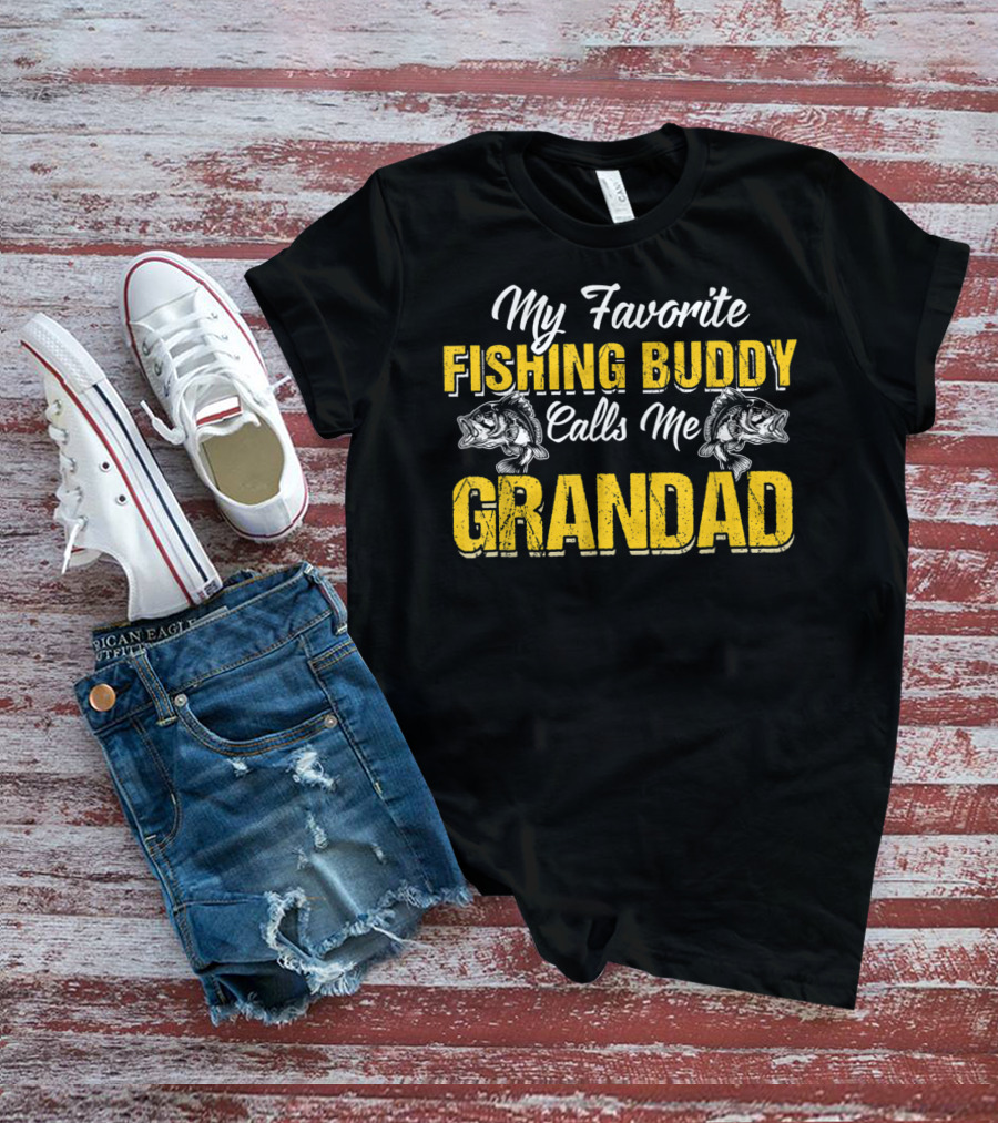 My Favorite Fishing Buddy Calls Me Grandad T-Shirt