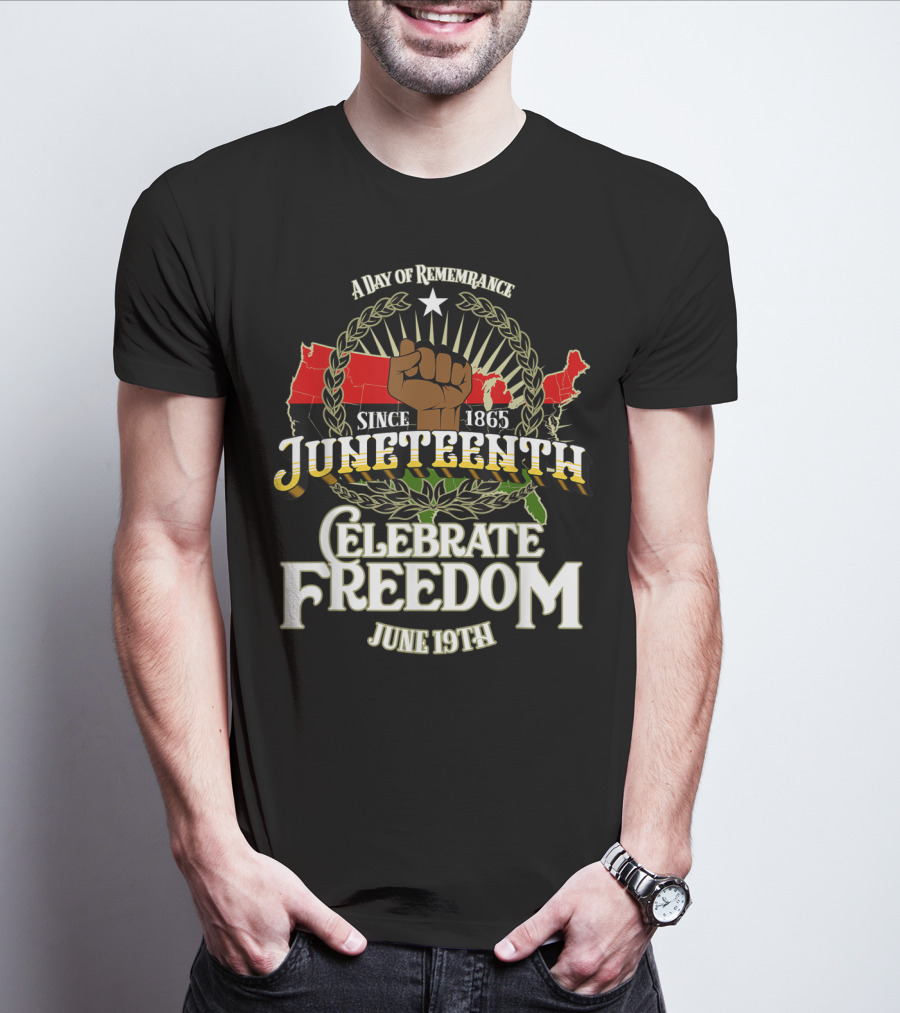 A Day Of Remembrance Since 1865 Juneteenth Celebrate Freedom June 19th T-Shirt