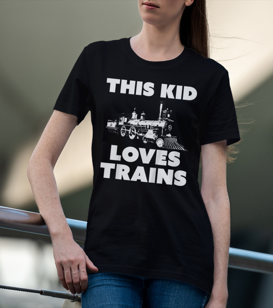 This Kid Loves Trains T-Shirt