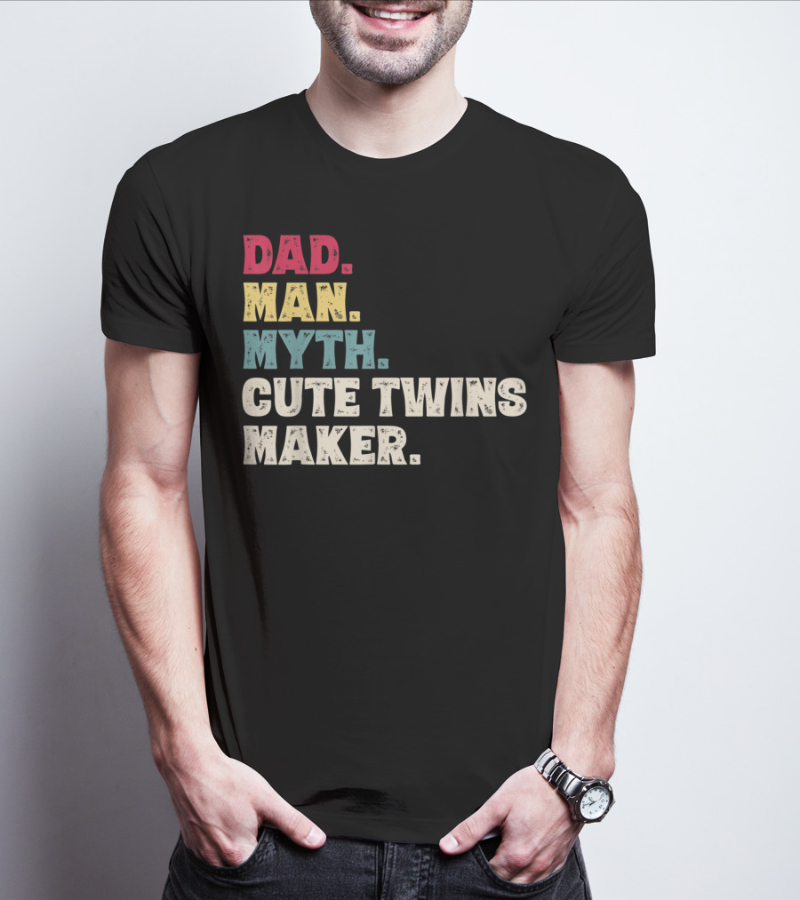 Dad Man Myth Cute Twins Maker New Dad Father T-Shirt
