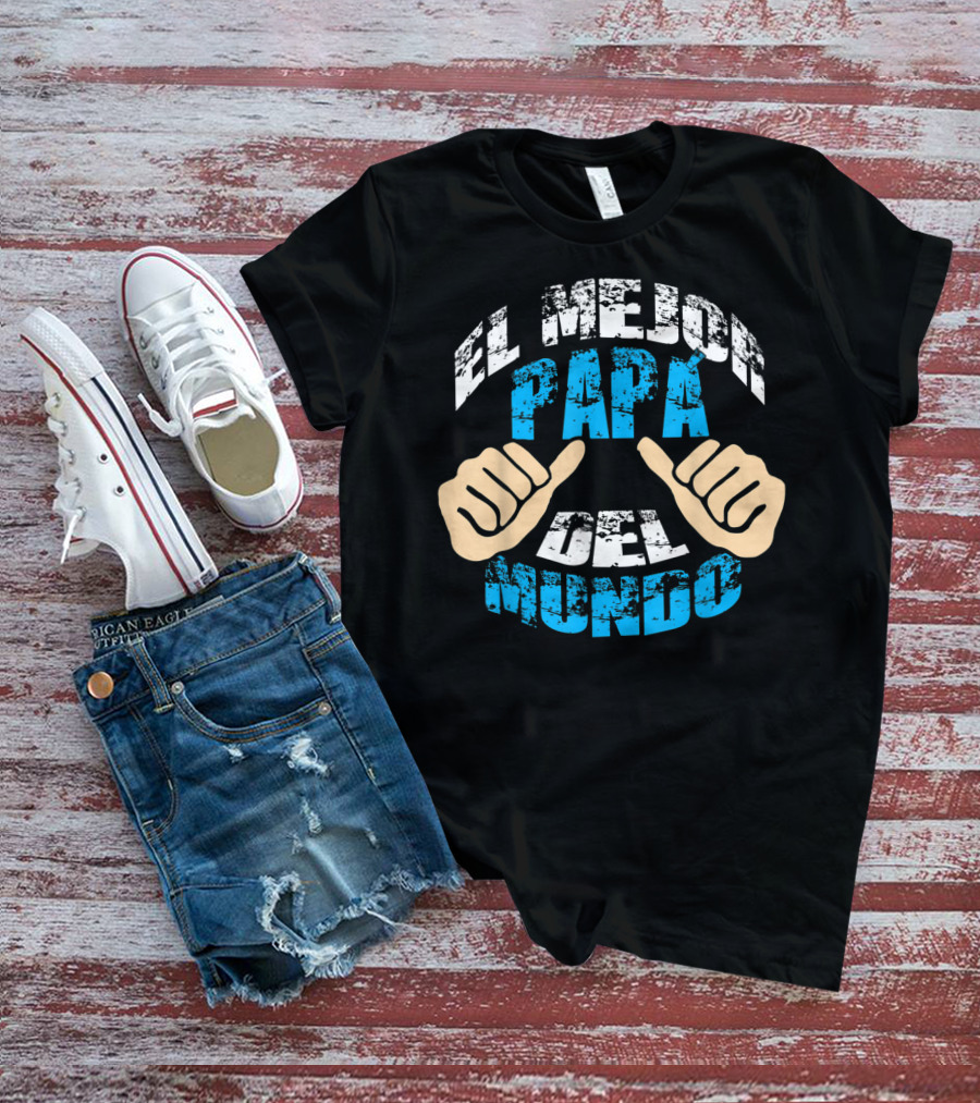 El Mejor Papá Del Mundo Para Día T-Shirt