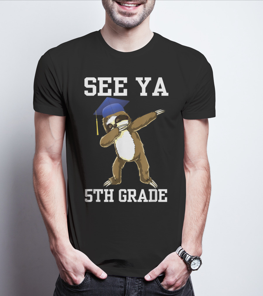 See Ya 5th Grade Sloth Graduation Day Dab T-Shirt