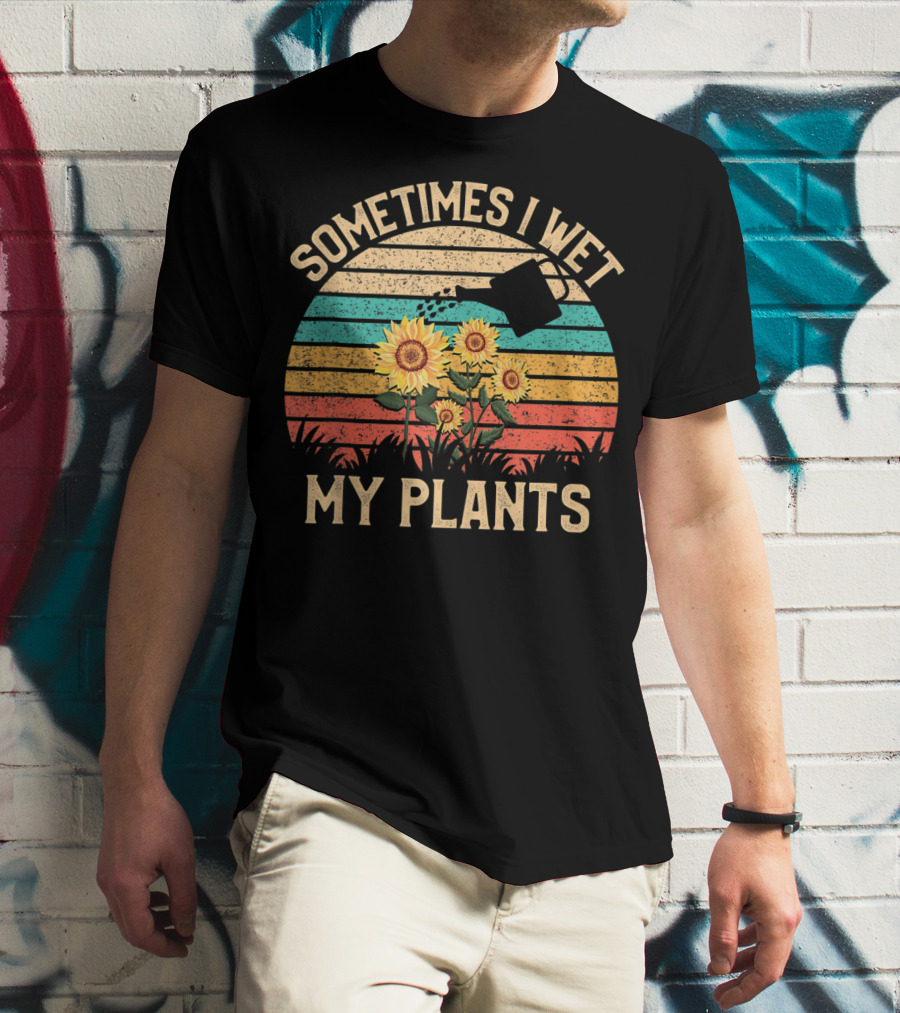 Sometimes I Wet My Plants Vintage Sunflower Watering Can Retro Stripes T-Shirt