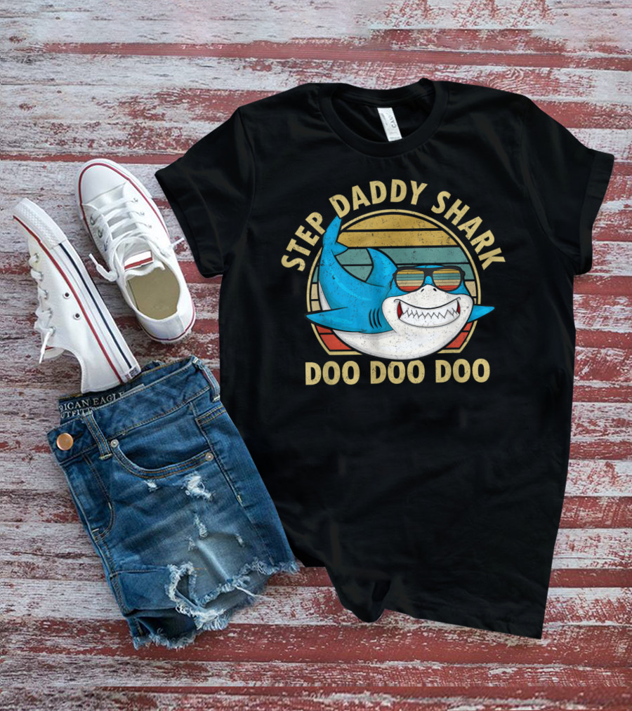 Step Daddy Shark Doo Doo Doo Retro Sunglasses Papa T-Shirt