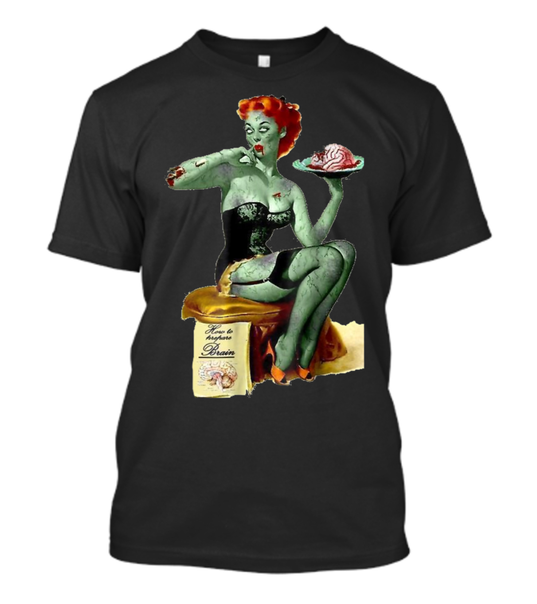 How To Prepare Brain Zombie Pin Up Girl T-Shirt
