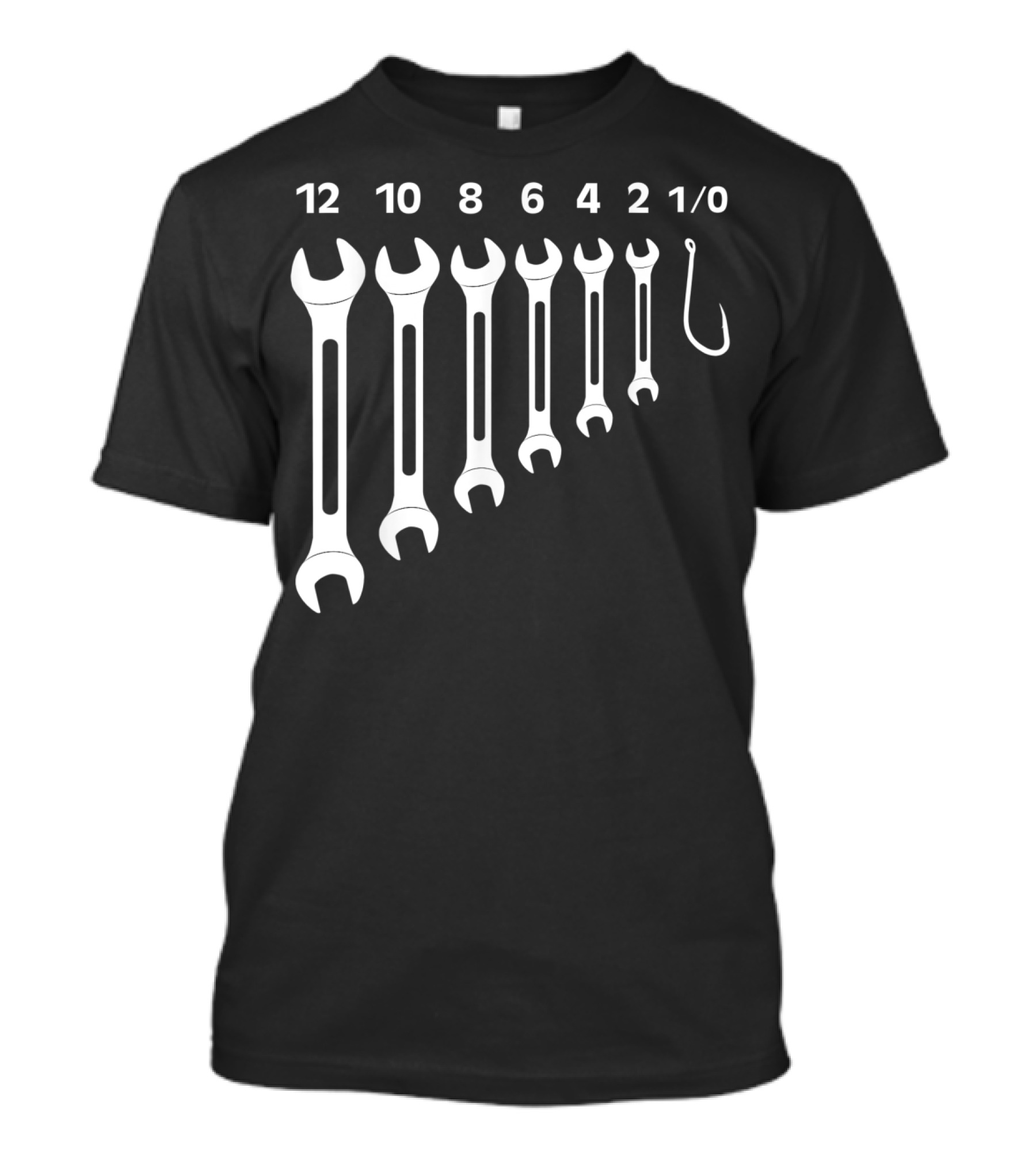Mens Size 12 10 8 6 4 2 1/0 Wrenches And Fishing Hook Set Mechanic Tool T-Shirt