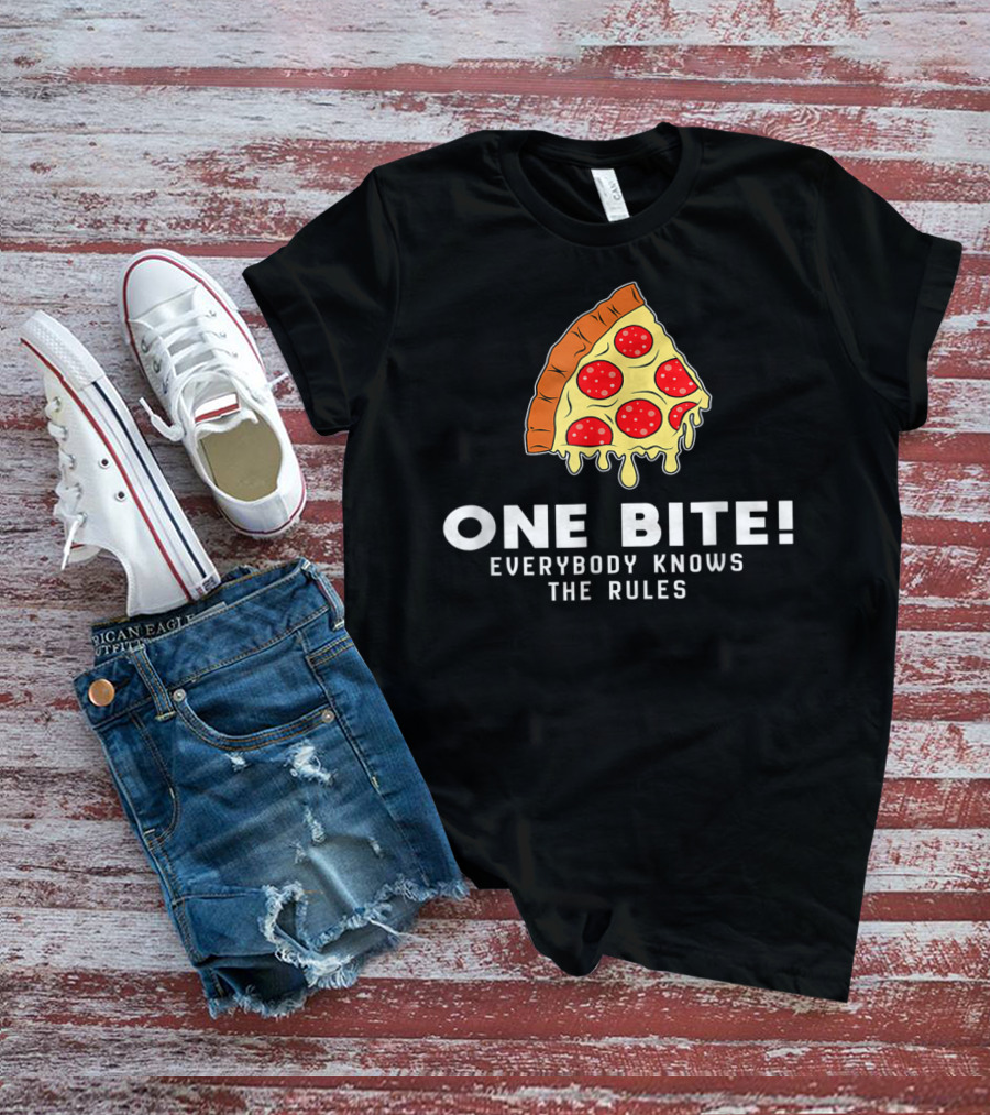One Bite Everybody Knows The Rules Cool Pizza Slice T-Shirt