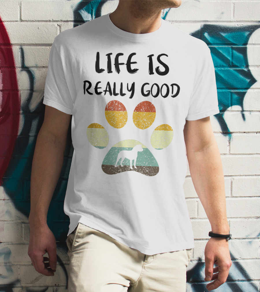 Life Is Really Good Vintage Dog Paw Pitbull Dad T-Shirt