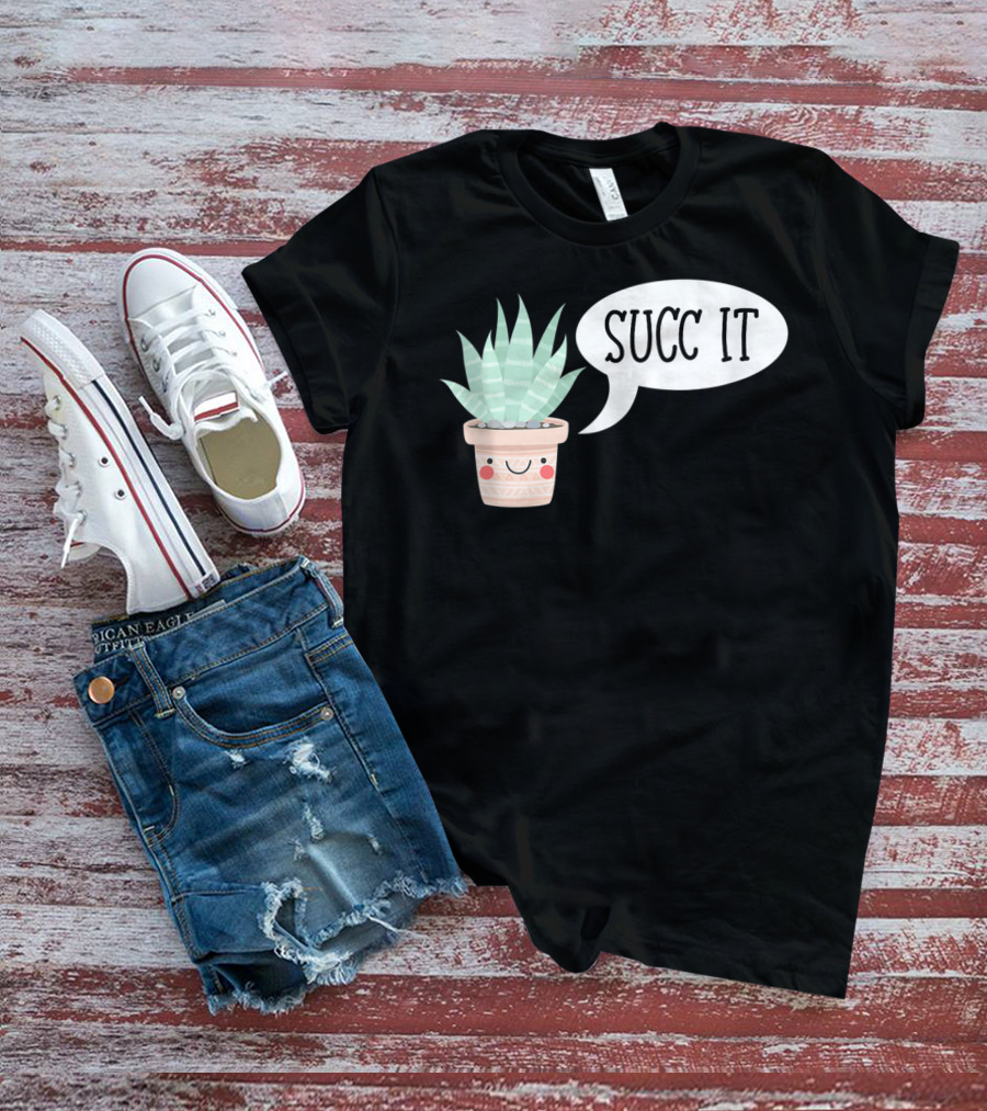 Succ It Cute Kawaii Succulent Plant Pot With Indoor Charm T-Shirt