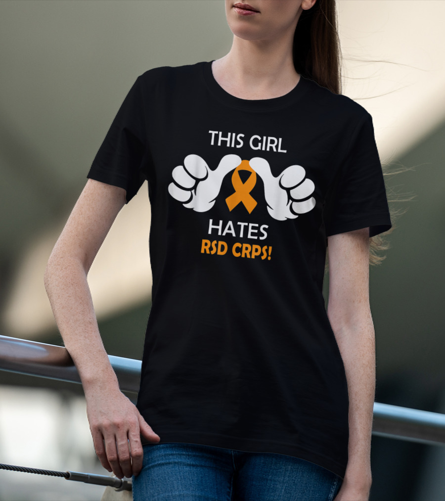 This Girl Hates RSD CRPS Awareness T-Shirt