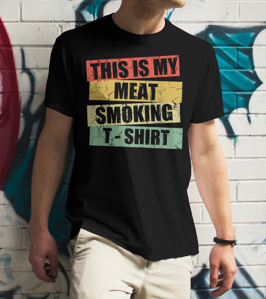 This Is My Meat Smoking T-Shirt