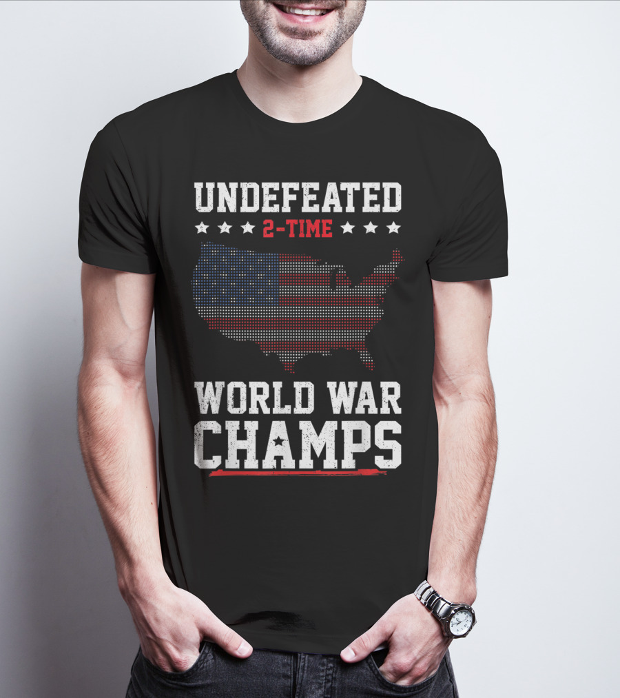 Undefeated 2 Time World War Champs USA Flag Map Stars Fourth Of July T-Shirt