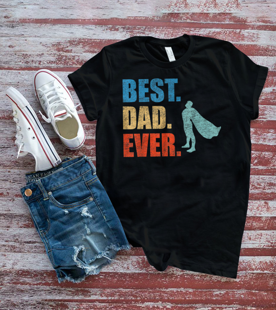 Best Dad Ever Superhero Vintage Father's Fun T-Shirt
