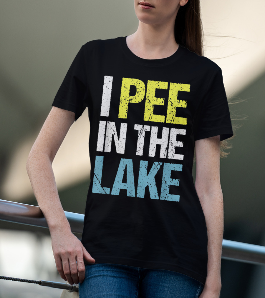 I Pee In The Lake Funny Summer T-Shirt