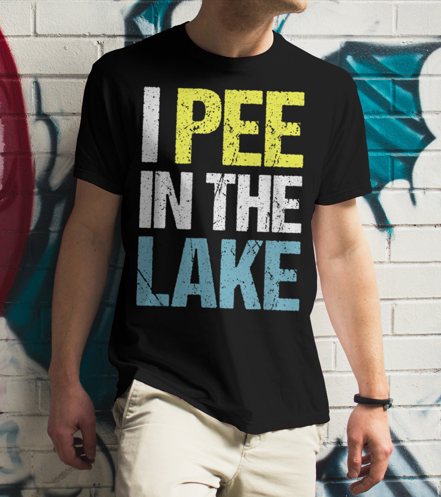 I Pee In The Lake Funny Summer T-Shirt