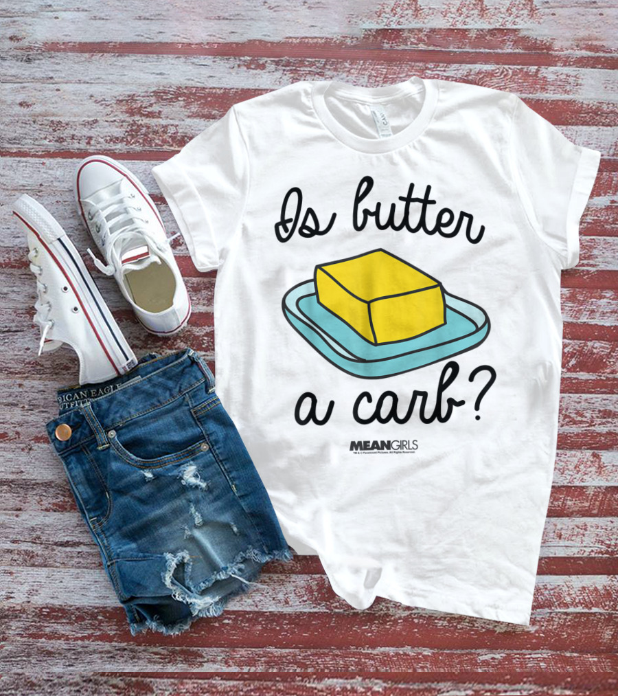 Mean Girls Is Butter A Carb Yellow Butter On Blue Plate T-Shirt