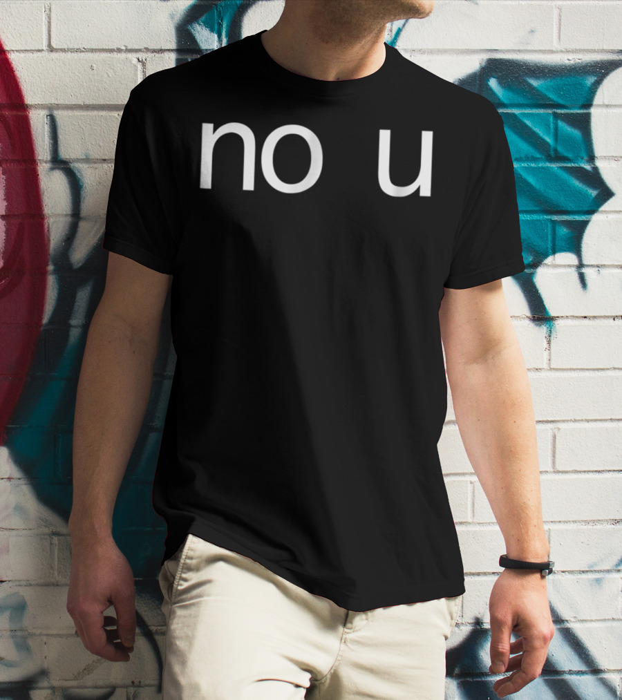 No U Funny Meme Ur Mom Gay T-Shirt