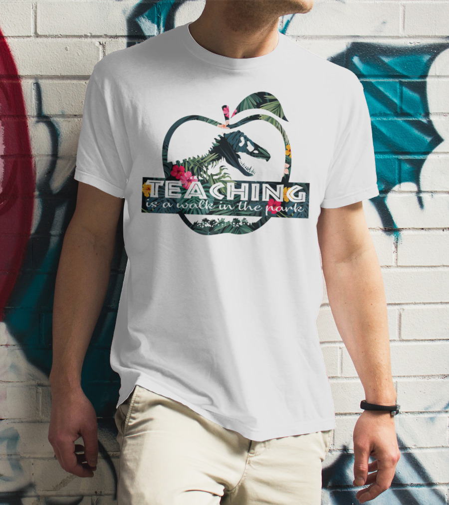 Teaching Is A Walk In The Park Teacher Jurassic T-Shirt