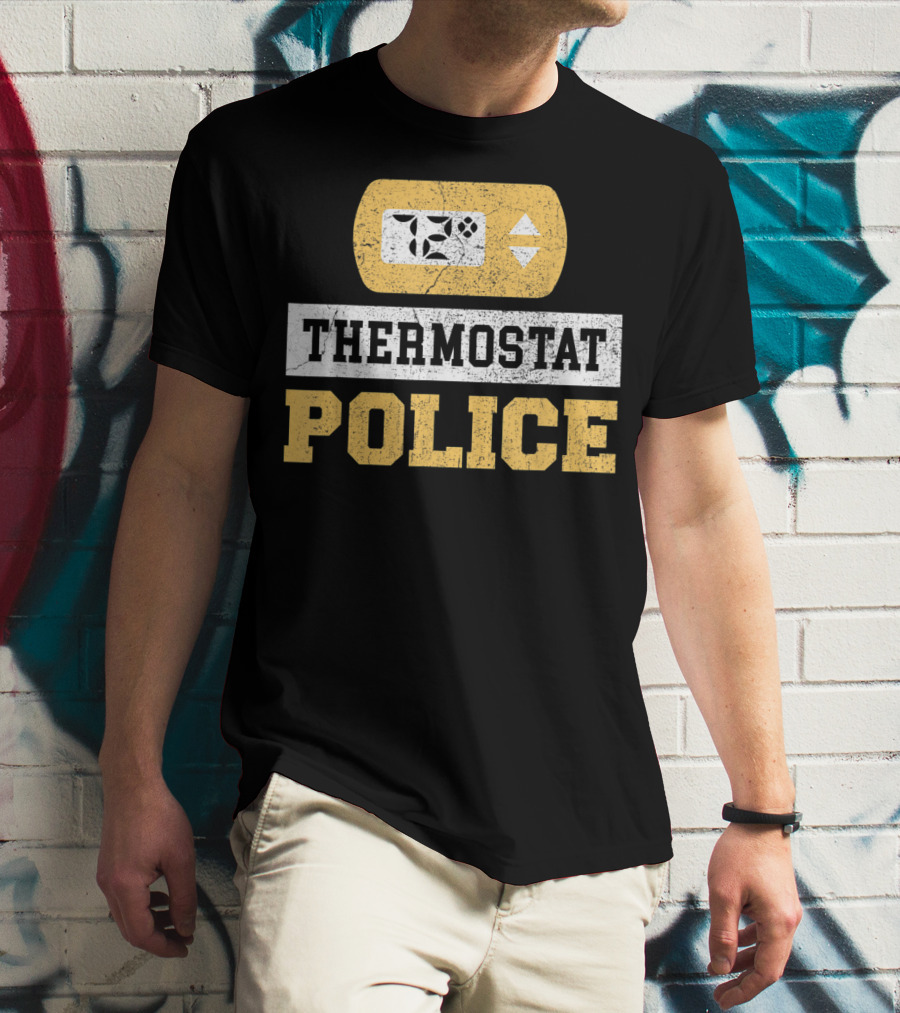 Thermostat Police 72 Degrees Control Unit T-Shirt