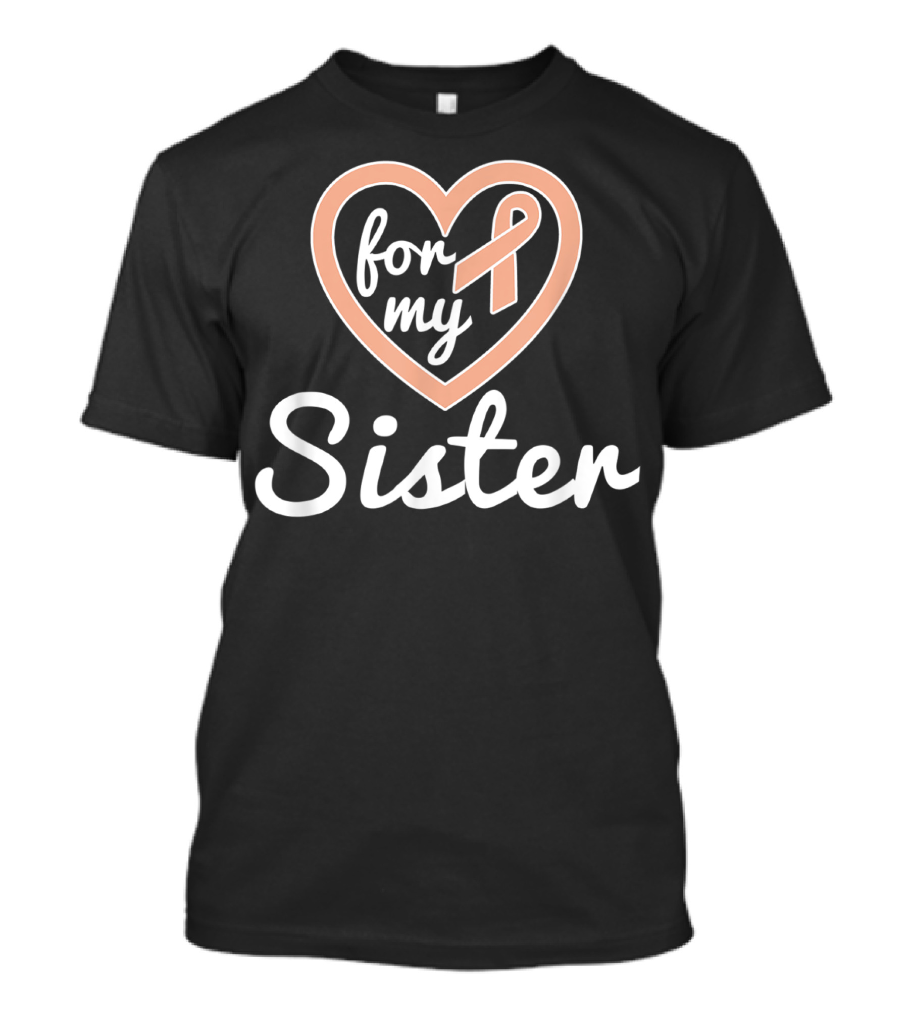 For My Sister Uterine Cancer Awareness T-Shirt