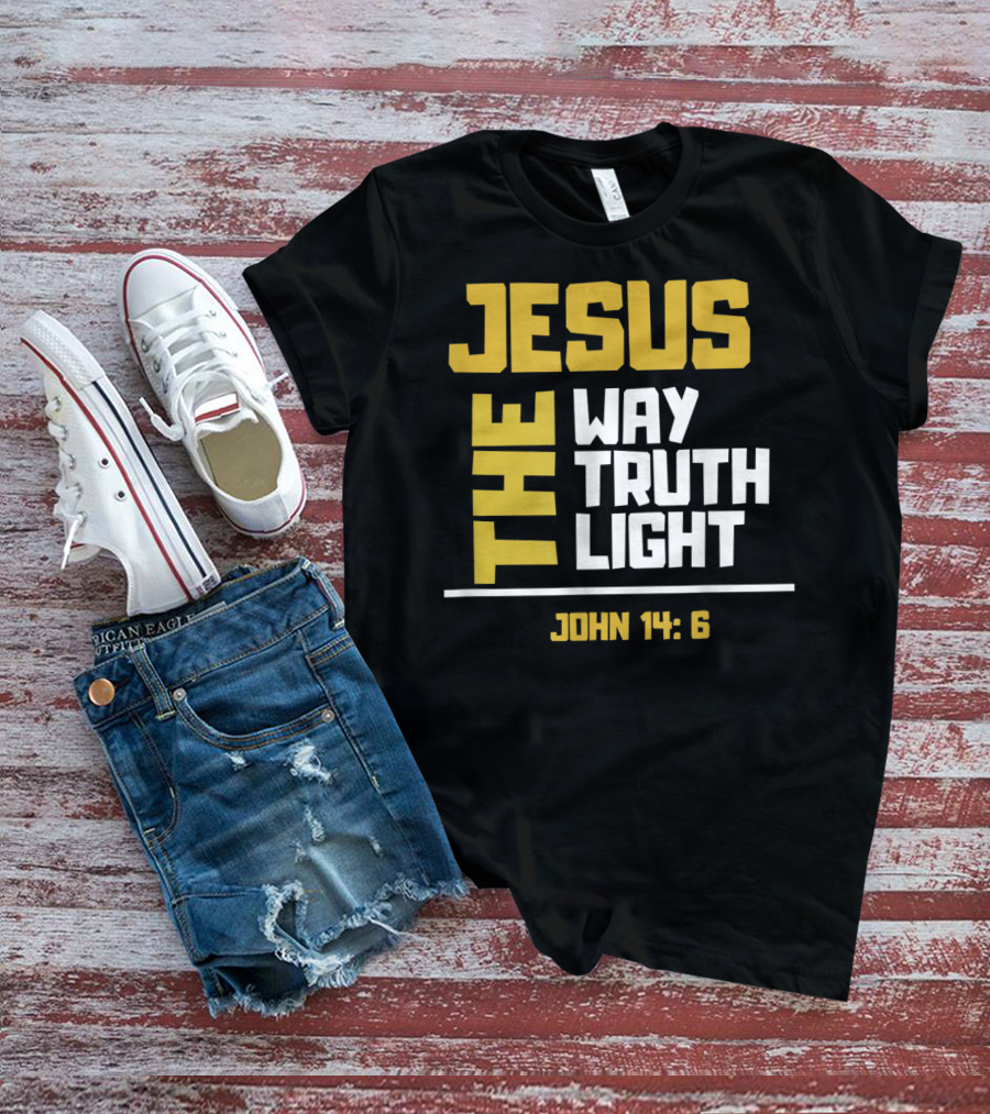 Jesus The Way Truth Light John 14:6 T-Shirt