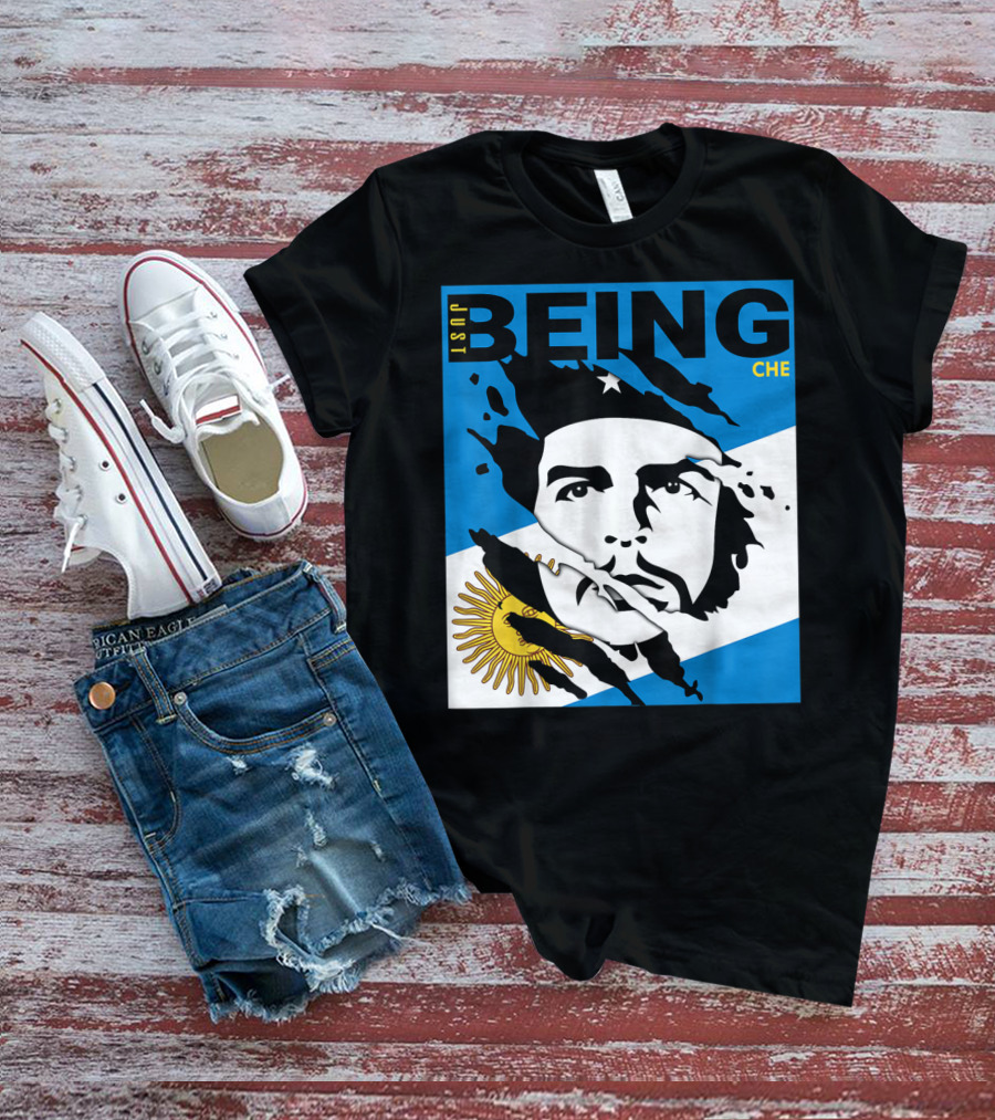 Just Being Che Guevara Argentina Flag Being Che T-Shirt