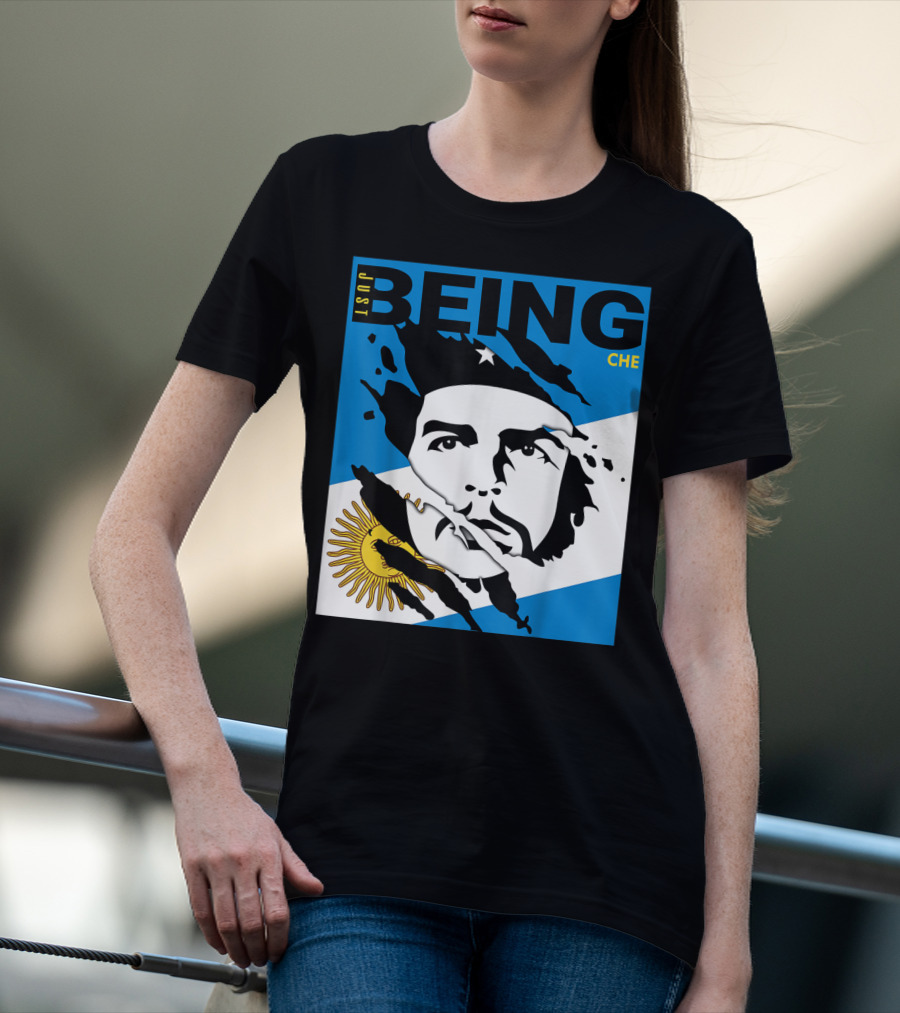 Just Being Che Guevara Argentina Flag Being Che T-Shirt
