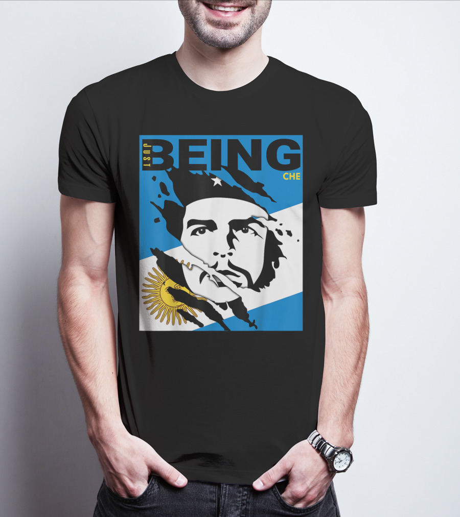 Just Being Che Guevara Argentina Flag Being Che T-Shirt